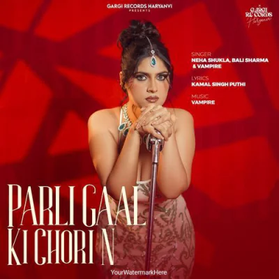 Parli Gaal Ki Chori N