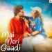Mai Meri Gaadi