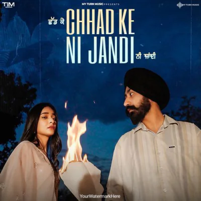 Chhad Ke Ni Jandi