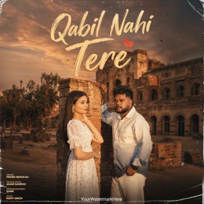 Qabil Nahi Tere