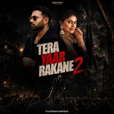 Tera Yaar Rakane 2