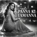 Panna Ki Tamanna Hai