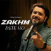 Zakhm Dete Ho